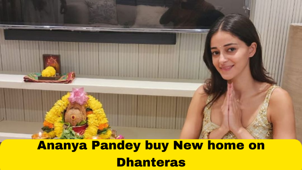 Ananya Pandey New home