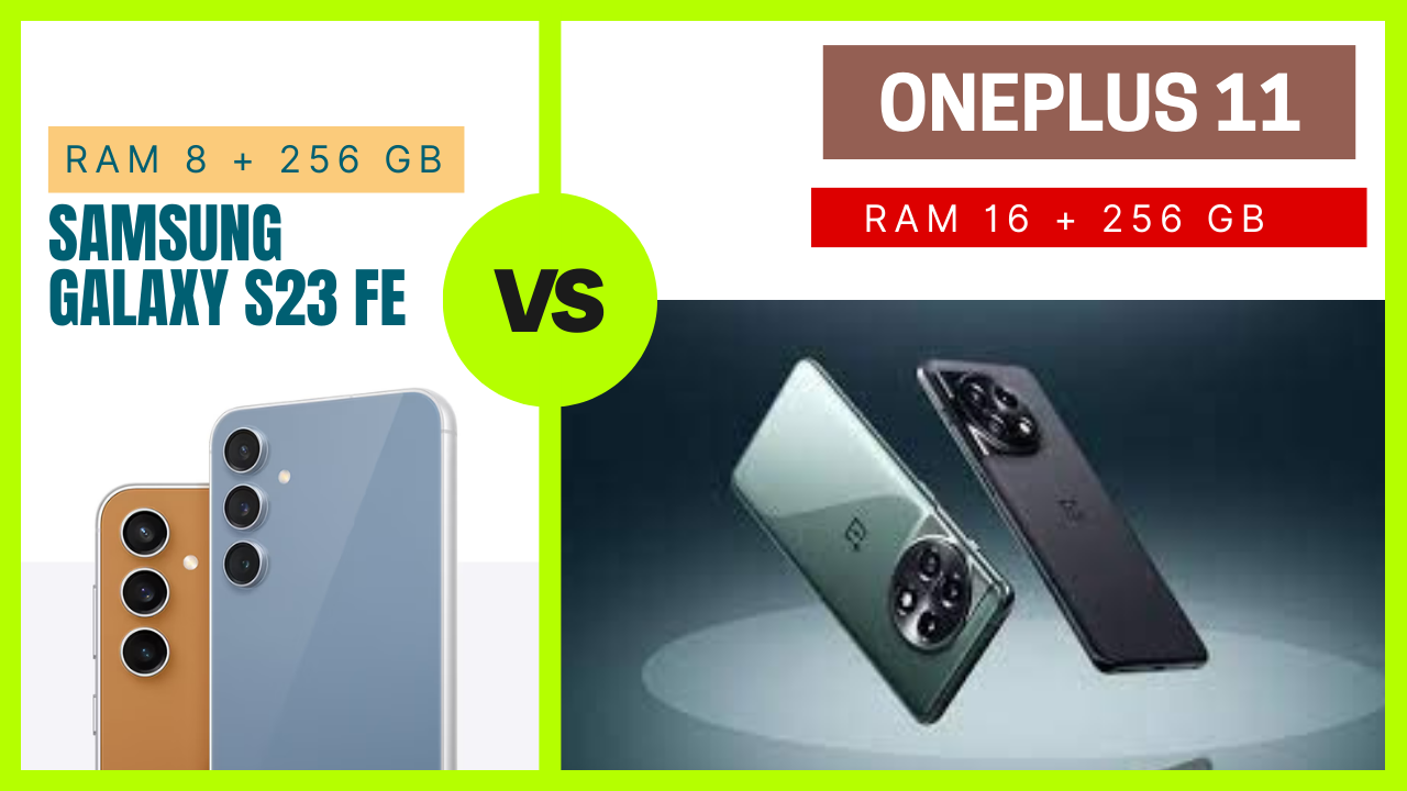 Samsung Galaxy S23 FE Vs OnePlus 11