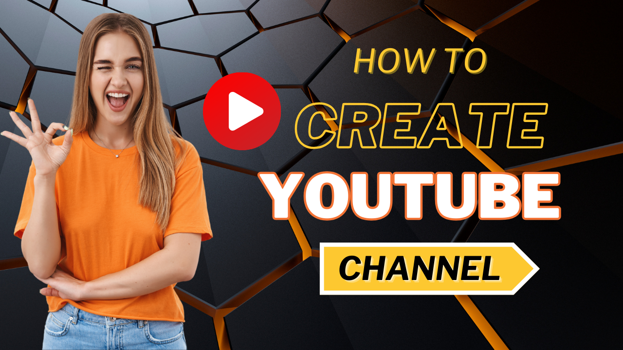 how to creat youtube channel